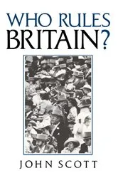 Book cover of Who Rules Britain? by John Scott