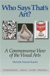 Book cover of Who Says That's Art? by Kamhi, Michelle, Marder