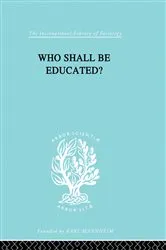 Book cover of Who Shall Be Educated? Ils 241 by William Lloyd Warner