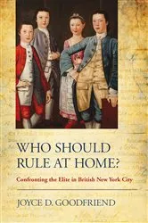 Book cover of Who Should Rule at Home? by Joyce D. Goodfriend