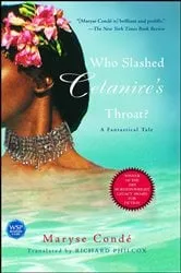 Book cover of Who Slashed Celanire's Throat? by Maryse Condé