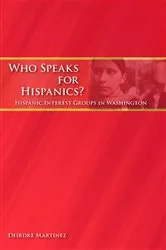 Book cover of Who Speaks for Hispanics? by Deirdre Martinez