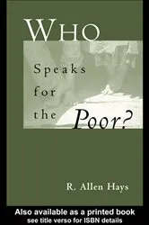 Book cover of Who Speaks for the Poor by Richard A. Jr Hays