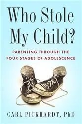 Book cover of Who Stole My Child? by Carl Pickhardt
