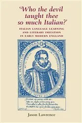 Book cover of ‘Who the Devil taught thee so much Italian?’ by Jason Lawrence