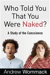 Book cover of Who Told You That You Were Naked? by Andrew Wommack