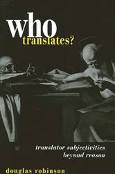 Book cover of Who Translates? by Douglas Robinson