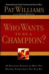 Book cover of Who Wants to be a Champion? by Pat Williams