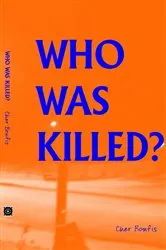 Book cover of Who Was Killed? by Cher Bonfis