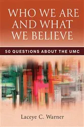 Book cover of Who We Are and What We Believe by Laceye C. Warner