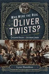 Book cover of Who Were The Real Oliver Twists? by Lynn Hamilton