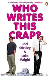 Book cover of Who Writes This Crap? by Joel Stickley