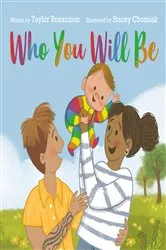 Book cover of Who You Will Be by Taylor Rouanzion