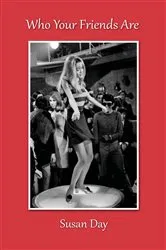 Book cover of Who Your Friends Are by Susan Day