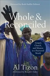 Book cover of Whole and Reconciled by Al Tizon