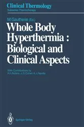 Book cover of Whole Body Hyperthermia: Biological and Clinical Aspects by H.I. Robins