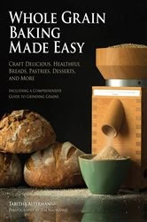 Book cover of Whole Grain Baking Made Easy by Tabitha Alterman