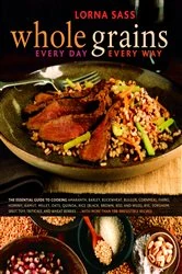 Book cover of Whole Grains Every Day, Every Way by N/A