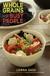 Book cover of Whole Grains for Busy People by Lorna Sass