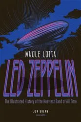 Book cover of Whole Lotta Led Zeppelin, 2nd Edition (2nd ed.) by Jon Bream