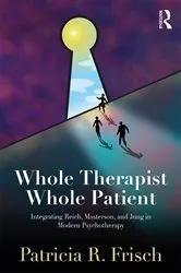 Book cover of Whole Therapist, Whole Patient by Patricia R. Frisch