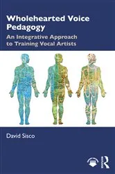 Book cover of Wholehearted Voice Pedagogy by David Sisco