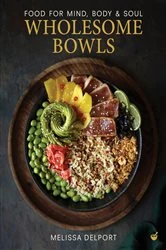 Book cover of Wholesome Bowls by Melissa Delport