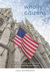 Book cover of Wholly Citizens by Joel  D. Biermann