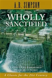 Book cover of Wholly Sanctified by A.B. Simpson