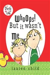 Book cover of Whoops! But It Wasn't Me by Lauren Child