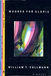Book cover of WHORES FOR GLORIA by William T. Vollmann