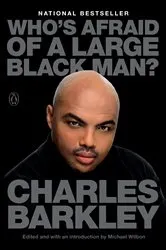 Book cover of Who's Afraid of a Large Black Man? by Charles Barkley