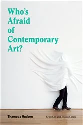 Book cover of Who's Afraid of Contemporary Art? by Kyung An