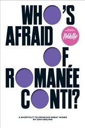 Book cover of Who's Afraid of Romanée-Conti? by Dan Keeling