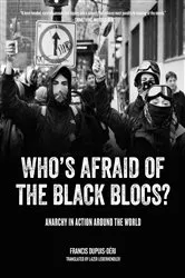 Book cover of Who's Afraid of the Black Blocs? by Francis Dupuis-Déri