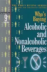 Book cover of Who's Buying Alcoholic and Nonalcoholic Beverages (9th ed.) by The New Strategist Editors