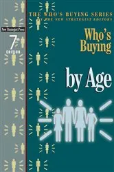 Book cover of Who's Buying By Age (7th ed.) by The New Strategist Editors