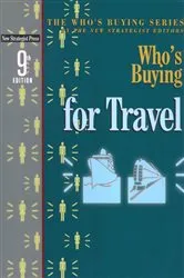 Book cover of Who's Buying for Travel (9th ed.) by The New Strategist Editors