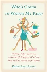 Book cover of Who's Going to Watch My Kids? by Rachel Levy Lesser
