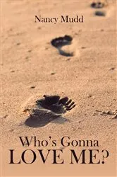 Book cover of Who's Gonna Love Me by Alexander McKenna