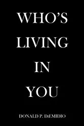 Book cover of Who's Living in You by Donald P. DiEmidio