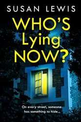 Book cover of Who’s Lying Now? by Susan Lewis