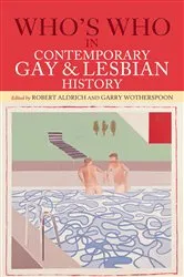 Book cover of Who's Who in Contemporary Gay and Lesbian History (2nd ed.) by Robert Aldrich