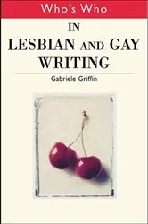 Book cover of Who's Who in Lesbian and Gay Writing by Gabriele Griffin