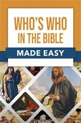 Book cover of Who's Who in the Bible Made Easy by Rose Publishing