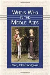Book cover of Who's Who in the Middle Ages by Mary Ellen Snodgrass
