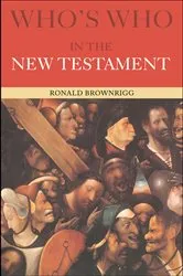 Book cover of Who's Who in the New Testament (2nd ed.) by Canon Ronald Brownrigg