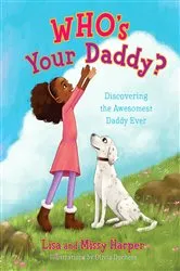 Book cover of Who's Your Daddy? by Lisa Harper