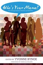 Book cover of Who's Your Mama? by Yvonne Bynoe