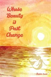 Book cover of Whose Beauty is Past Change by Stephen Evans